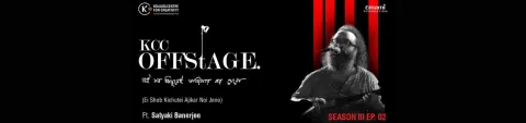 KCC Offstage ft. Satyaki Banerjee