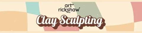 Clay Sculpting – Art Rickshaw